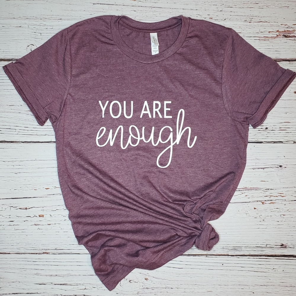 You Are Enough Bella Canvas Graphic Tee